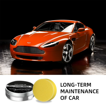 🔥🚗Titanium Ceramic Wax Cream - Mirror Shine & Protection in 15 Minutes